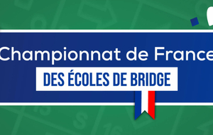 Championnat de France des écoles de bridge Lundi 27 Mai 2024