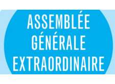 ASSEMBLEE GENERALE EXTRAORDINAIRE LUNDI 9 DECEMBRE 2024